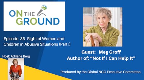 Rights of Women and Children in Abusive Situations (Part I)--Guest Meg Groff