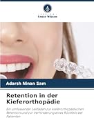 Retention in der Kieferorthopädie (German Edition) 6208482771 Book Cover