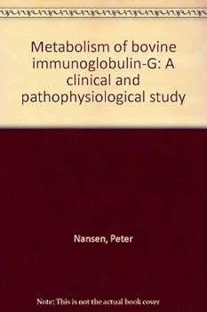 Paperback Metabolism of bovine immunoglobulin-G: A clinical and pathophysiological study Book