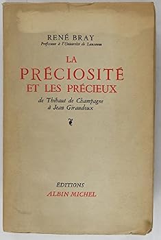 La préciosité et les précieux de Thibault de Champagne à Jean Giraudoux