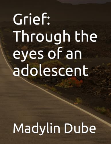 Grief: Through the eyes of an adolescent