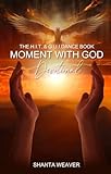  Moment with God Devotional: The H.I.T & Guidance Ministry (English Edition)