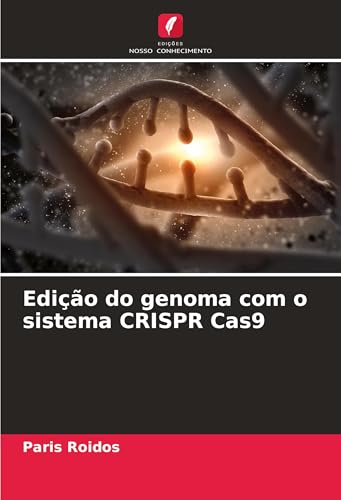 Edição Do Genoma Com O Sistema Crispr Cas9