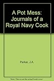 pott messerblock  A Pott Mess: Journal of a Royal Navy Cook