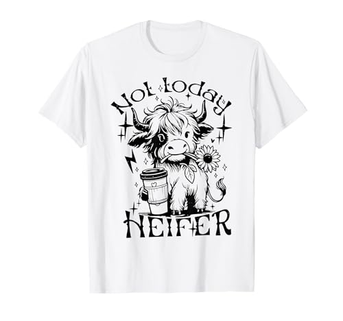 Not Today Heifer Sunflower Baby Highland Cow Western T-Shirt
