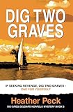 Cover zum Buch Dig Two Graves: If seeking revenge, d...