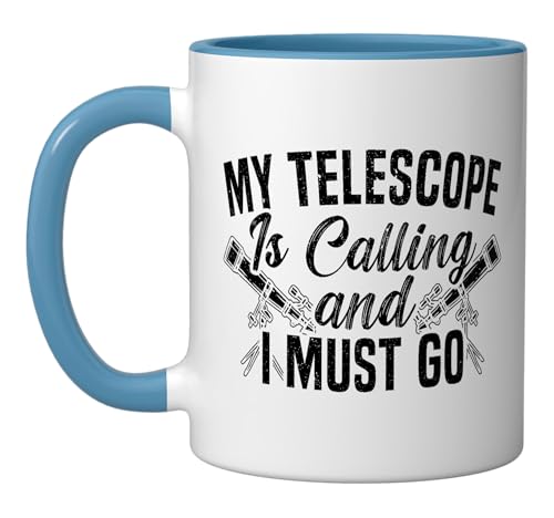 My Telescope Is Calling And I Must Go Astronomy Ceramic Mug