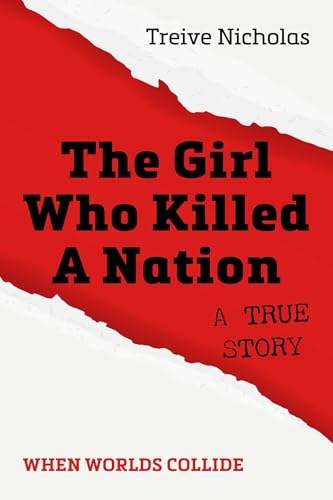 The Girl Who Killed A Nation: When Worlds Collide