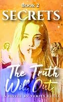 SECRETS: The Truth Will Out (The HIDDEN Series) B0C1JK6MJL Book Cover