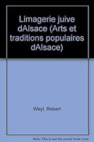 L'Imagerie juive d'Alsace (Collection des arts et traditions populaires d'Alsace) (French Edition) 2716500347 Book Cover