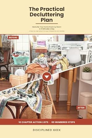 A Practical Decluttering Plan: Step-by-Step Guide to Keeping Your Home Tidy Amid Life's Demands