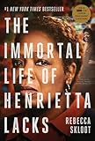 The Immortal Life of Henrietta Lacks (Movie Tie-In Edition)