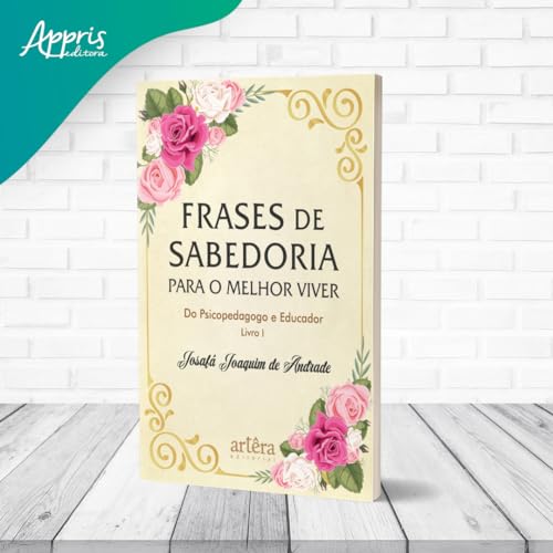 Frases de sabedoria para o melhor viver do psicopedagogo e educador