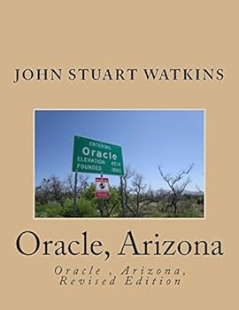Paperback Oracle, Arizona: Sights to see, Places to visit, Things to do Book