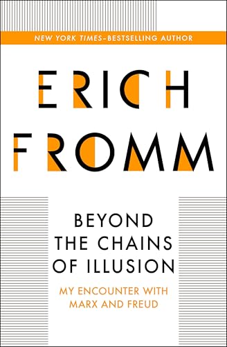 Beyond the Chains of Illusion: My Encounter with Marx and Freud
