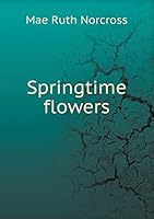 Springtime Flowers 5519279926 Book Cover