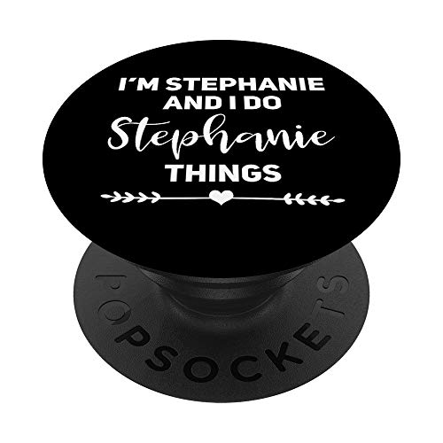 Stephanie Gift Funny Birthday Personalized Name Stephanie PopSockets PopGrip: Swappable Grip for Phones & Tablets