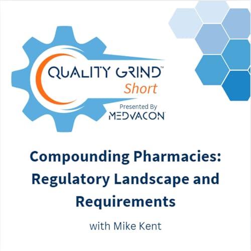 QGP Short: Compounding Pharmacies - Regulatory Landscape and Requirements