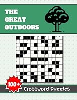 The Great Outdoors Crossword Puzzles: 8x11in Compilation of Over 100 Word Challenges B0D5QT4DDB Book Cover