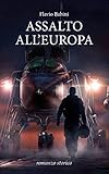 Assalto all'Europa (Italian Edition)