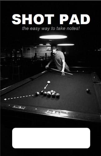 無料電子書籍 おすすめ Shot Pad - The easy way to take notes in Pocket Billiards and Pool バイ