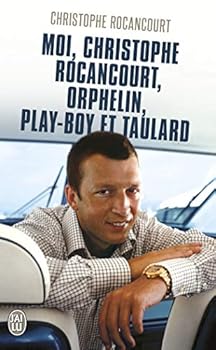 Pocket Book Moi, Christophe Rocancourt, Orphelin, Play-Boy ET Taulard (French Edition) (Récit (6816)) [French] Book