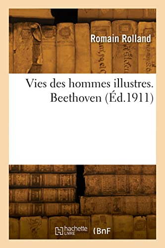 Vies des hommes illustres. Beethoven (French Edition)