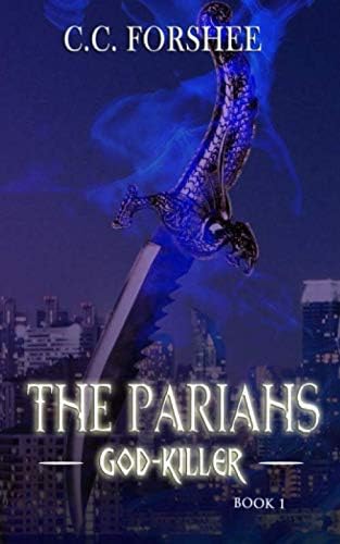 The Pariahs: God-Killer: A Paranormal Urban Fantasy Novella (The Pariahs, part 1)