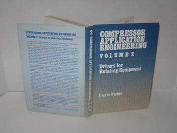 Hardcover Drivers for Rotating Equipment (Compressor Application Engineering, Volume 2) Book