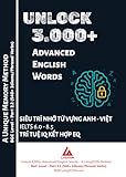 Unlock 3,000+ Advanced English Words - B&C Level - Part 2.2 (540+ Words/Phrasal Verbs): Siêu Trí Nhớ Từ Vựng Anh - Việt | IELTS 6.0 - 8.5 | Trí Tuệ IQ Kết Hợp EQ | Phương Pháp Nhớ Từ Vựng LangICON