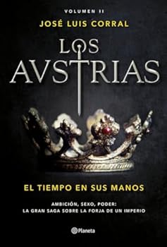 Hardcover Los Austrias. El tiempo en sus manos: Los Austrias II [Spanish] Book