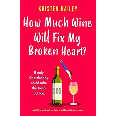 How Much Wine Will Fix My Broken Heart?