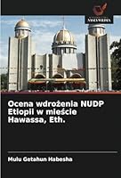 Ocena wdrozenia NUDP Etiopii w miescie Hawassa, Eth. (Polish Edition) 6208751268 Book Cover