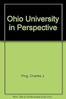Ohio University in Perspective: The Annual Convocation Address of President Charles J. Ping, 1975-1984 0821408674 Book Cover