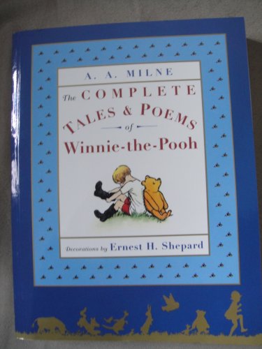 The Complete Tales & Poems of Winnie-the-Pooh b... 074973180X Book Cover