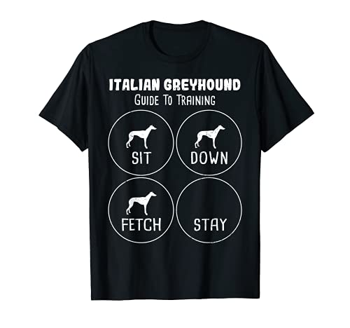 Capacitación: Italian Greyhound Guide To Training - Perros Camiseta