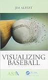 Visualizing Baseball (ASA-CRC Series on Statistical Reasoning in Science and Society)