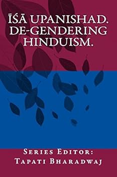 Paperback Isa Upanishad: De-gendering the text. Book