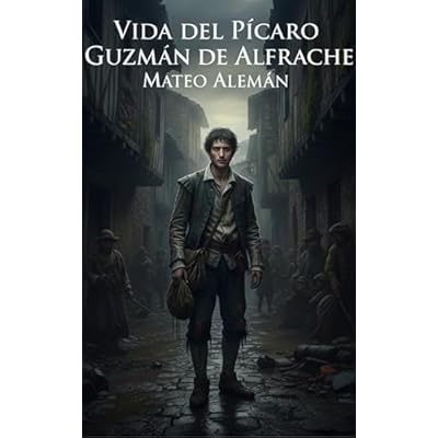 Vida del p&iacute;caro Guzm&aacute;n de Alfarache