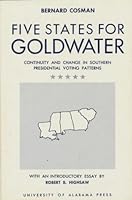 Five States for Goldwater: Continuity and change in Southern presidential voting patterns B000WAJW02 Book Cover
