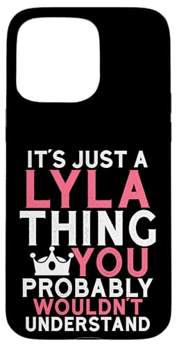 It's a Lyla Thing You Profly Unwards�B �X�}�z�P�[�X iPhone 15 Pro Max �p
