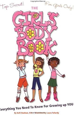 The Girls Body Book: Everything You Need to Know for Growing Up YOU Paperback โ June 3, 2008