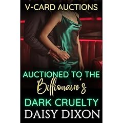 Auctioned to the Billionaire's Dark Cruelty Audiolibro Por Daisy Dixon arte de portada