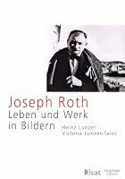 Joseph Roth: Leben und Werk in Bildern 3462041029 Book Cover