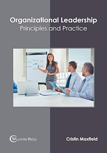 Organizational Leadership: Principles and Practice