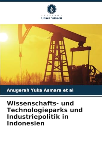 Wissenschafts- und Technologieparks und Industriepolitik in Indonesien: DE