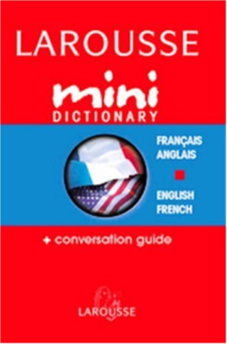 Larousse Mini Dictionary French English / English French (French and English Edition)