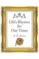 Life's Rhymes for Our Times 1490754431 Book Cover