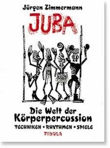 JUBA - THE WORLD OF KOERPERCUSSION - arranged for book [sheet music] Composer: ZIMMERMANN JUERGEN