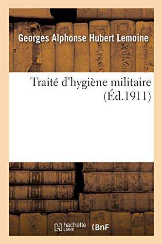 Traité d'Hygiène Militaire (French Edition)